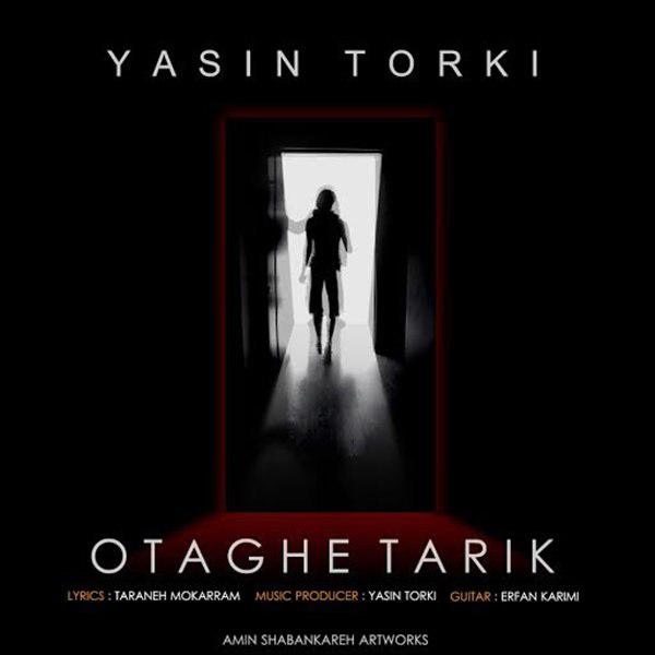 دانلود یاسین ترکی - اتاق تاریک